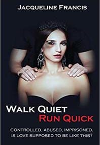 Jacqueline Francis – Walk Quiet. Run Quick