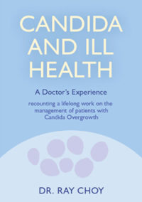 Dr Ray Choy – Candida and Ill Health, Publisher Shimran, Fitzrovia Press, 2019