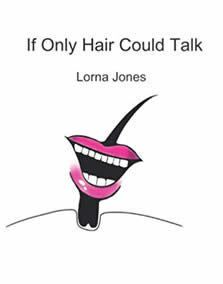 Lorna Jones – If Only Hair Could Talk!
