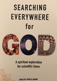 Julia Holland – Searching Everywhere for GOD, Publisher Shimran, Fitzrovia Press, 2020