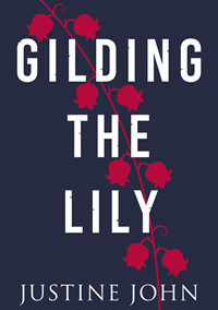 Justine John – Gilding The Lily